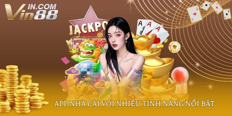 App nhà cái với nhiều tính năng nổi bật
