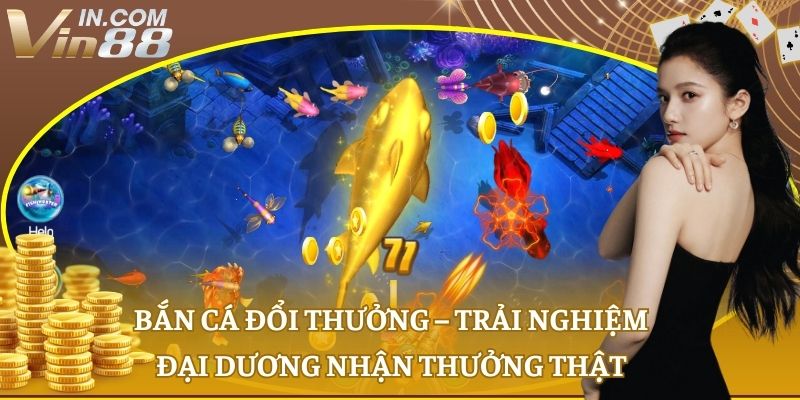 Bắn cá đổi thưởng