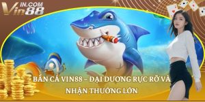 Bắn cá VIN88