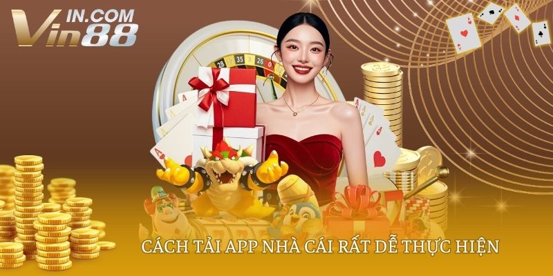 Cách tải app nhà cái rất dễ thực hiện