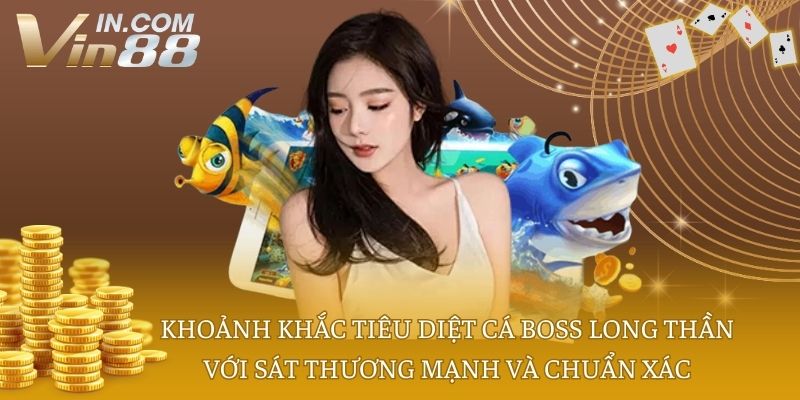 Khoảnh khắc tiêu diệt cá Boss long thần với sát thương mạnh và chuẩn xác
