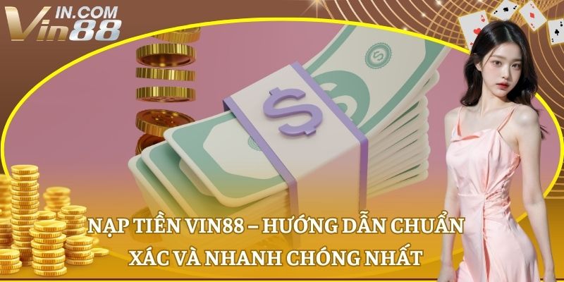 Nạp tiền VIN88