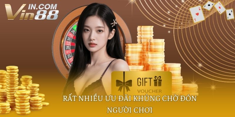 Rất nhiều ưu đãi khủng chờ đón người chơi